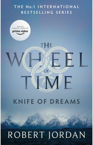 Knife Of Dreams: Book 11 of the Wheel of Time (soon to be a major TV series)